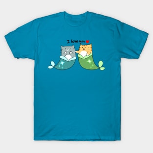 I Love You Blue MerCat and Orange MerTabby T-Shirt